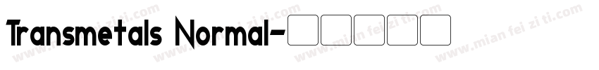 Transmetals Normal字体转换